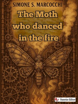 cover image of The Moth who danced in the fire